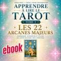 Apprendre à lire le tarot | Tome 2 : Les 22 arcanes majeurs | Ebook PDF